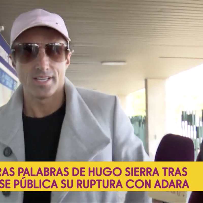 Hugo Sierra reaparece después de que Adara haya confirmado su separación: "Estoy mal"